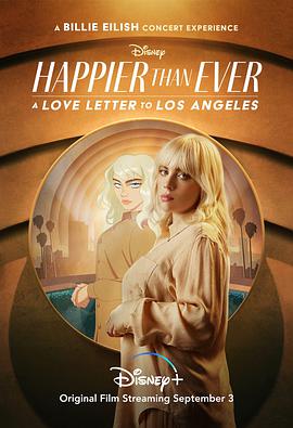 Happier Than Ever: 给洛杉矶的情书 Happier than Ever: A Love Letter to Los Angeles