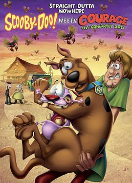 逃出无名小镇：史酷比遇上胆小狗英雄 Straight Outta Nowhere: Scooby-Doo! Meets Courage the Cowardly Dog