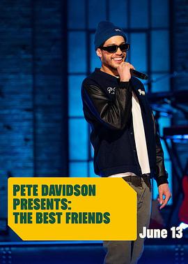 皮特·戴维森：死党齐搞笑 Pete Davidson Presents: The Best Friends