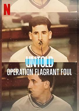 体坛秘史：黑哨行动 Untold: Operation Flagrant Foul