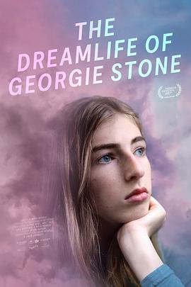 乔琪·斯通：梦想人生 The Dreamlife of Georgie Stone