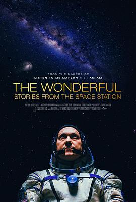 非凡成就：来自空间站的故事 The Wonderful: Stories From The Space Station