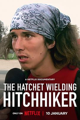 挥斧头的搭车人：从英雄到杀人犯 The Hatchet Wielding Hitchhiker