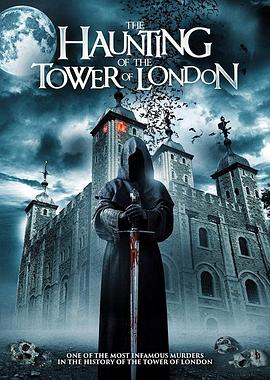 伦敦塔闹鬼 The Haunting of the Tower of London