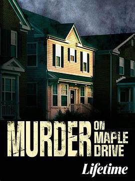 上流恶邻 Murder on Maple Drive